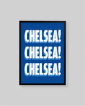 A framed typographic wall art print featuring the word 'CHELSEA!' repeated three times in bold white letters with a blue-and-white shadow effect on a blue background, shown against a light gray wall.