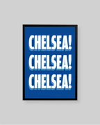 A framed typographic wall art print featuring the word 'CHELSEA!' repeated three times in bold white letters with a blue-and-white shadow effect on a blue background, shown against a light gray wall.